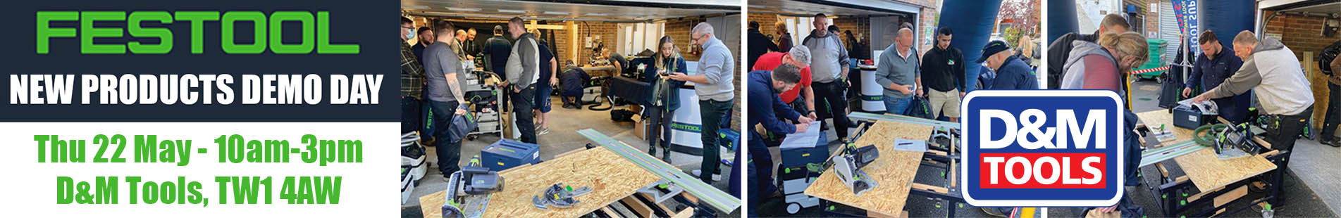 Festool New Tools Demo Day - Thurs 22nd May 10am - 3pm